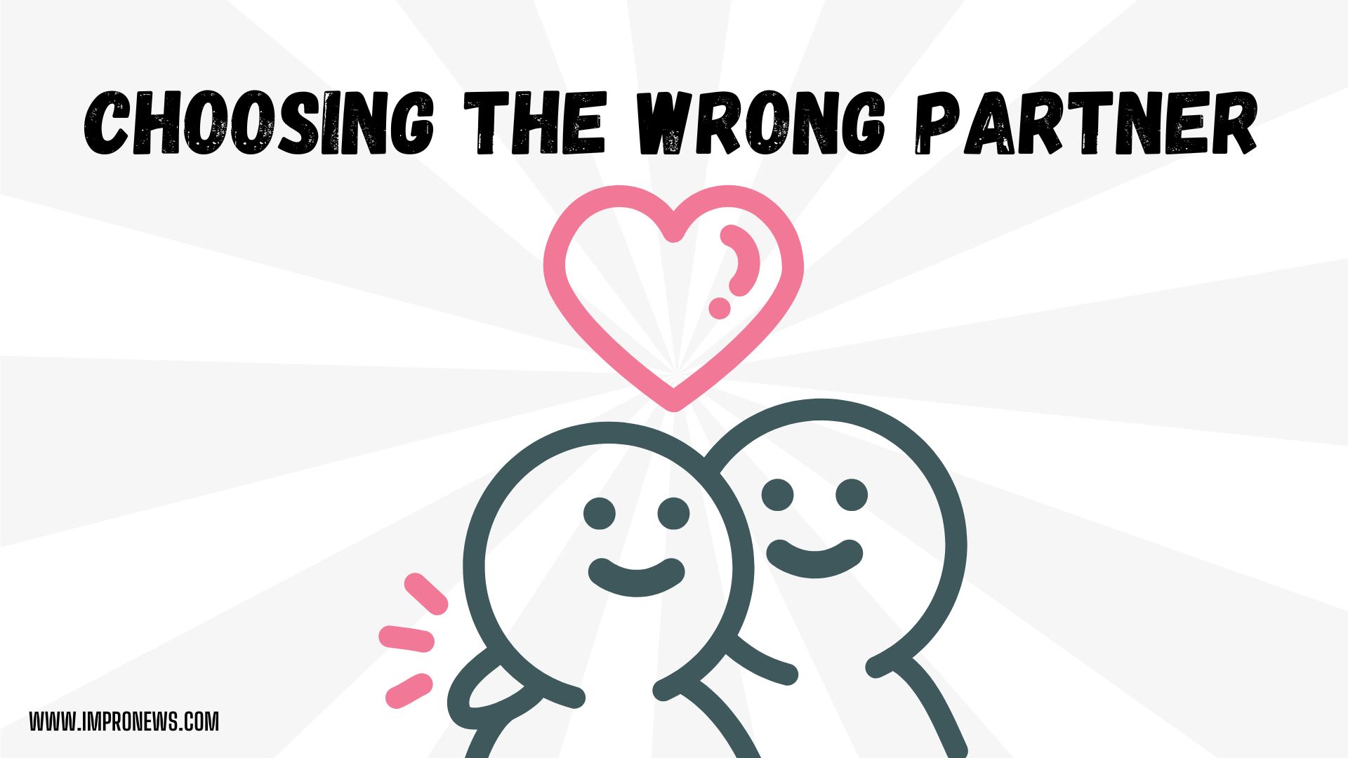 Choosing The Wrong Partner